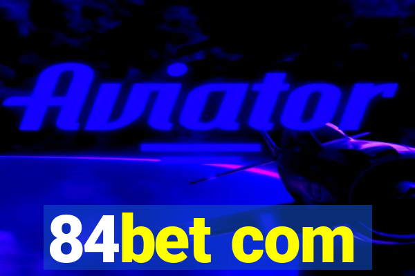 84bet com